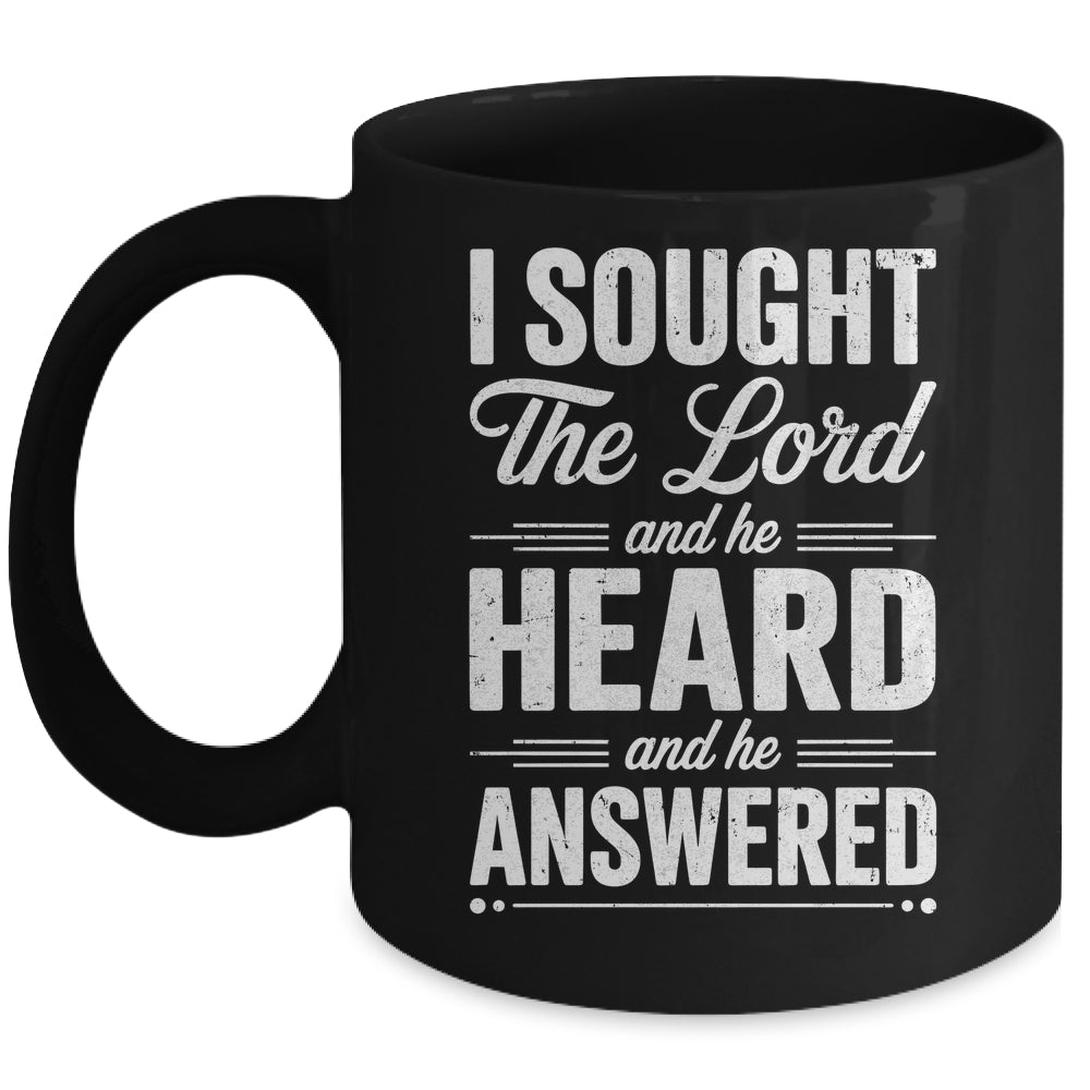 I Sought The Lord And He Heard And He Answered Christian God Mug | teecentury