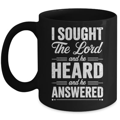 I Sought The Lord And He Heard And He Answered Christian God Mug | teecentury