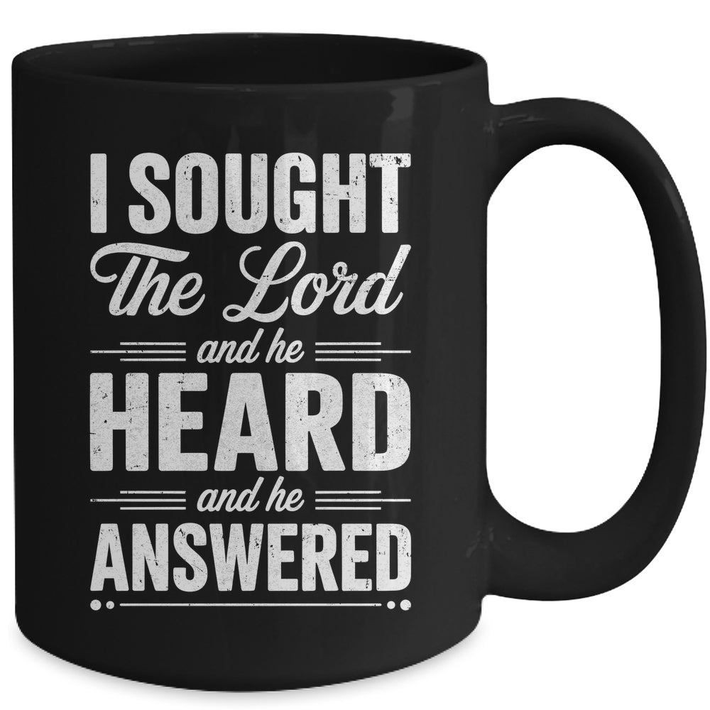 I Sought The Lord And He Heard And He Answered Christian God Mug | teecentury