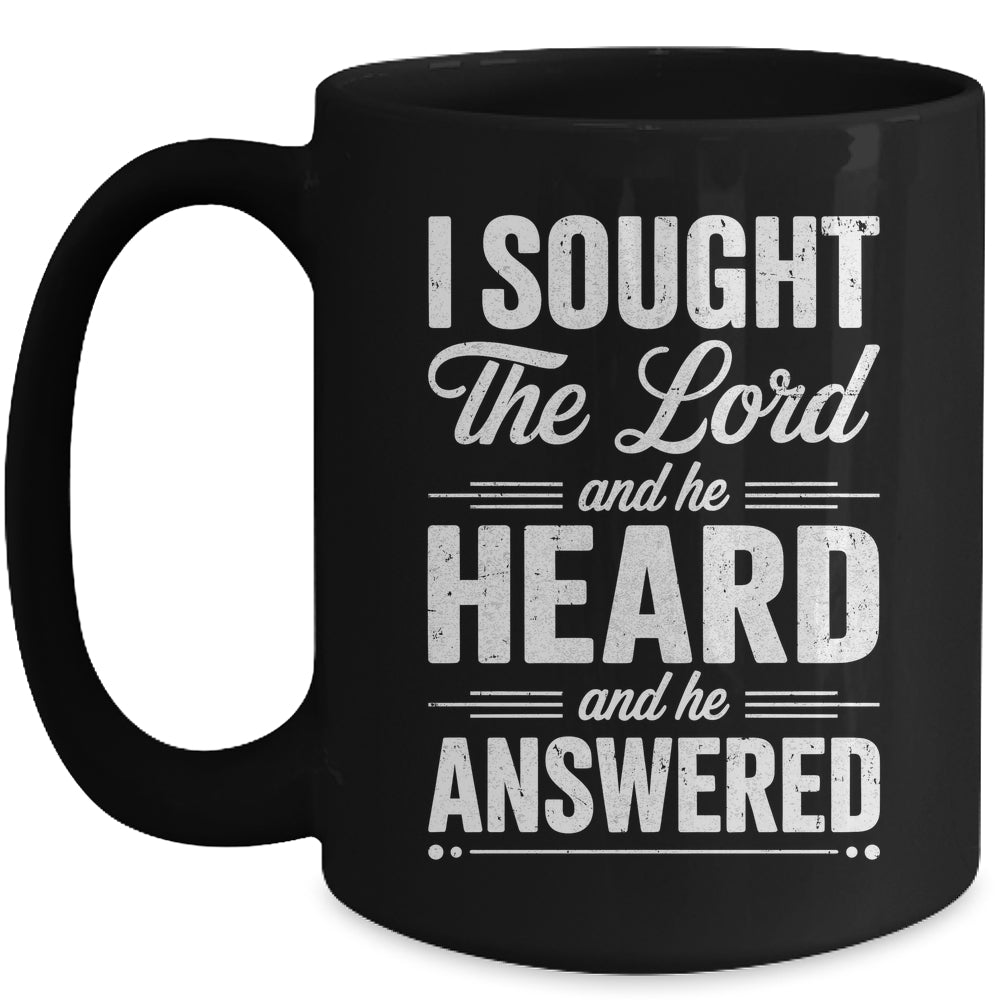 I Sought The Lord And He Heard And He Answered Christian God Mug | teecentury