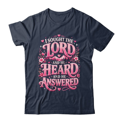 I Sought The Lord And He Heard And He Answered Christian Shirt & Hoodie | teecentury