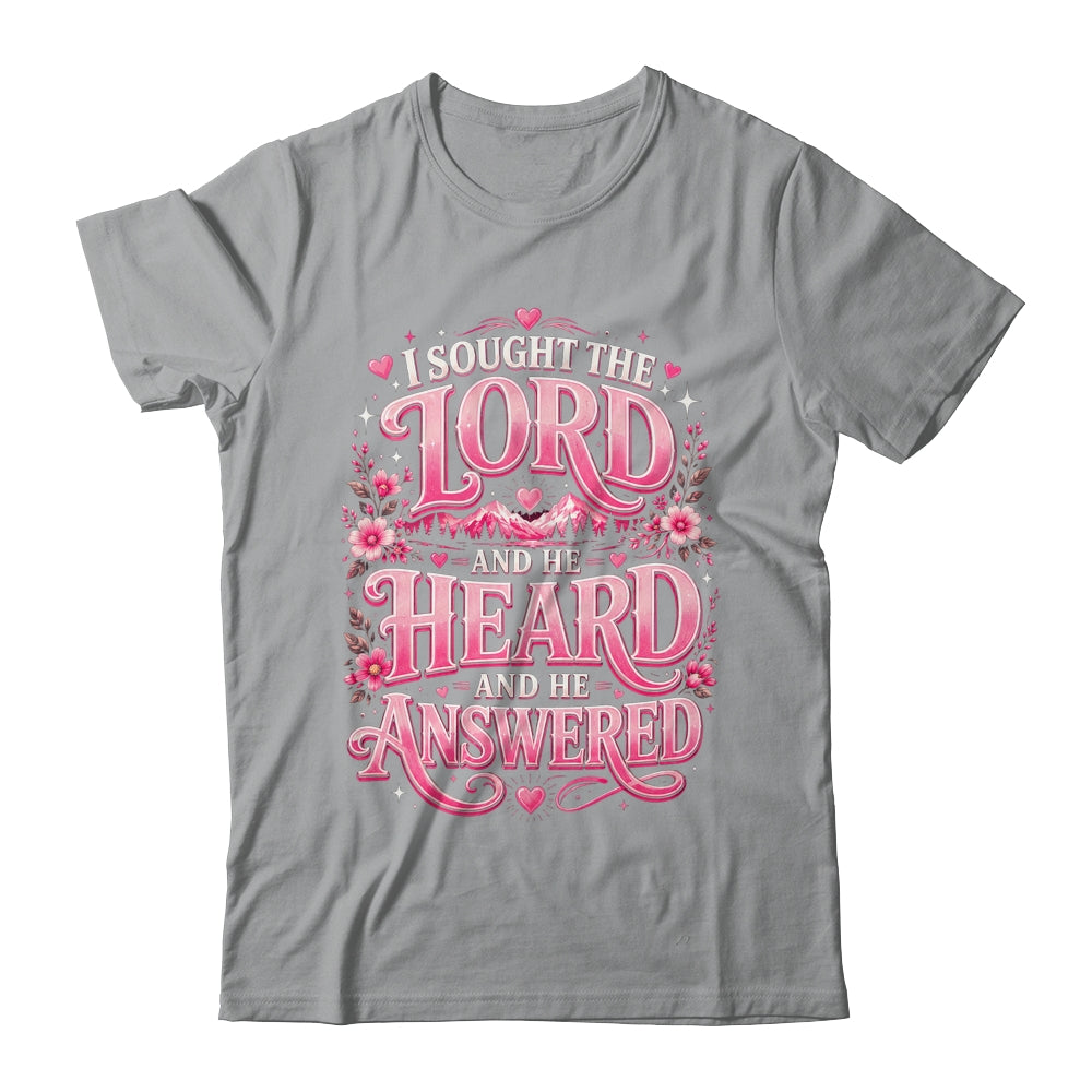 I Sought The Lord And He Heard And He Answered Christian Shirt & Hoodie | teecentury