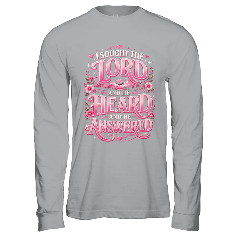 I Sought The Lord And He Heard And He Answered Christian Shirt & Hoodie | teecentury