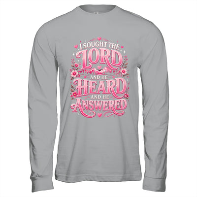 I Sought The Lord And He Heard And He Answered Christian Shirt & Hoodie | teecentury
