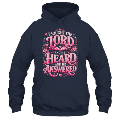 I Sought The Lord And He Heard And He Answered Christian Shirt & Hoodie | teecentury
