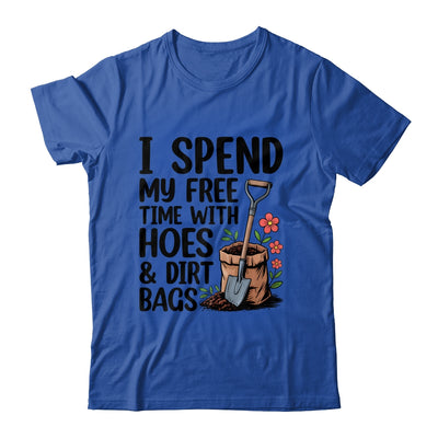 I Spend My Free Time With Hoes And Dirt Bags Funny Garden Shirt & Tank Top | teecentury