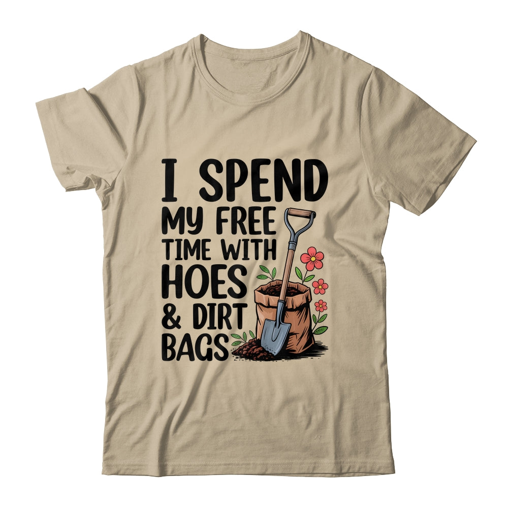 I Spend My Free Time With Hoes And Dirt Bags Funny Garden Shirt & Tank Top | teecentury