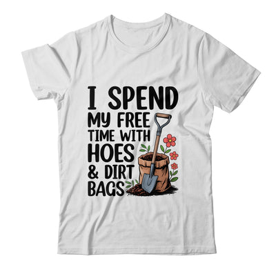 I Spend My Free Time With Hoes And Dirt Bags Funny Garden Shirt & Tank Top | teecentury