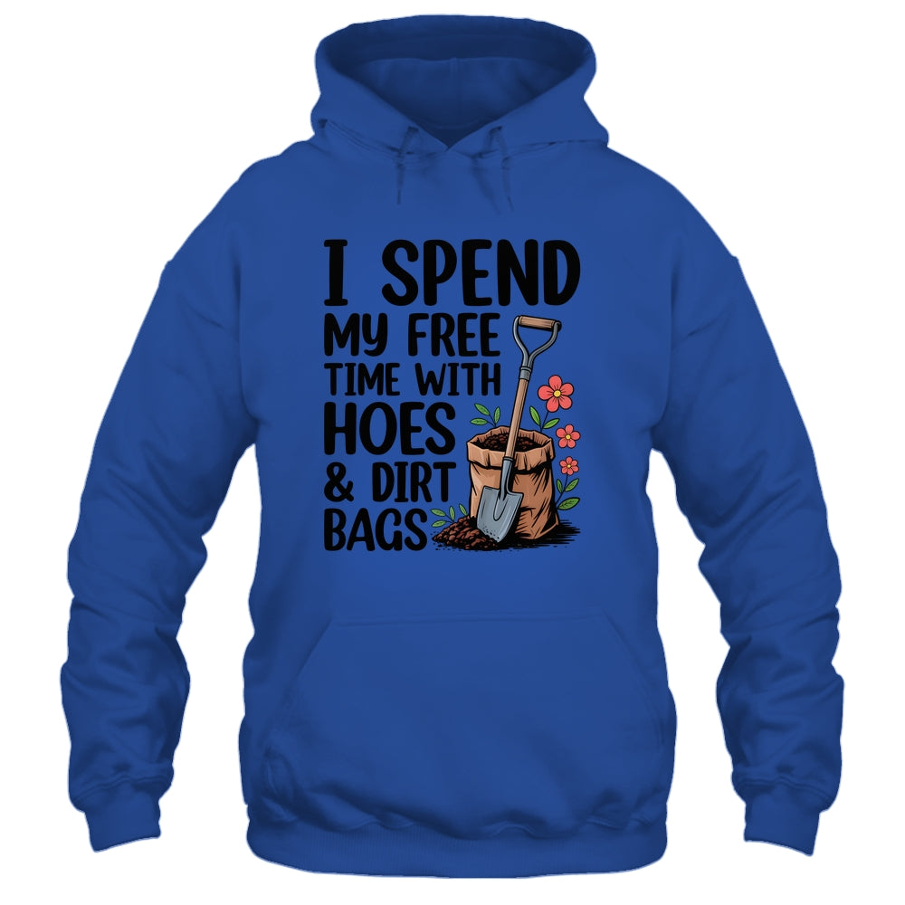 I Spend My Free Time With Hoes And Dirt Bags Funny Garden Shirt & Tank Top | teecentury