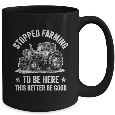 I Stopped Farming To Be Here Funny Farmer Design Vintage Mug | teecentury