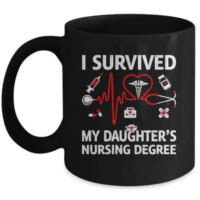 I Survived My Daughter's Nursing Degree Proud Mom Nurse Mug | teecentury