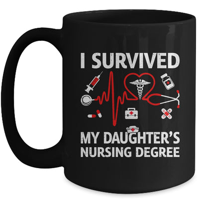 I Survived My Daughter's Nursing Degree Proud Mom Nurse Mug | teecentury