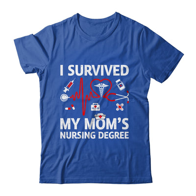 I Survived My Mom's Nursing Degree Proud Son Daughter Nurse Shirt & Hoodie | teecentury