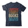 I Survived Reading Banned Books And All I Got Was Smarter Shirt & Tank Top | teecentury