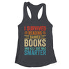 I Survived Reading Banned Books And All I Got Was Smarter Shirt & Tank Top | teecentury