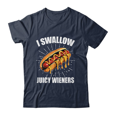 I Swallow Juicy Wieners Funny Adult Humor Sarcastic Joke Shirt & Tank Top | teecentury