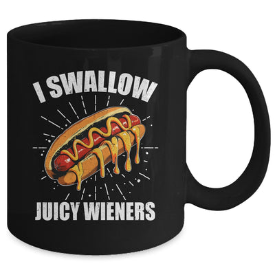 I Swallow Juicy Wieners Funny Adult Humor Sarcastic Joke Mug | teecentury