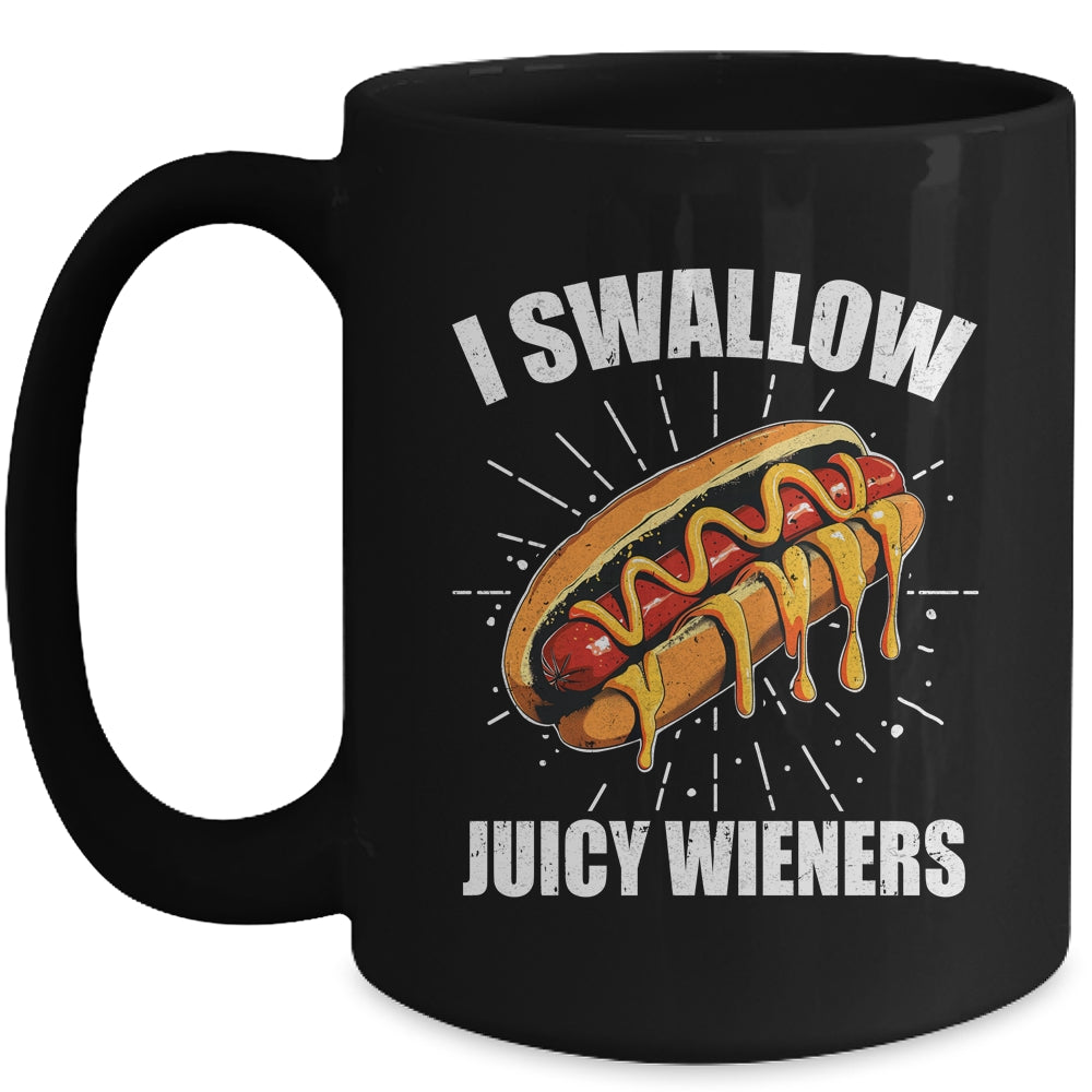 I Swallow Juicy Wieners Funny Adult Humor Sarcastic Joke Mug | teecentury