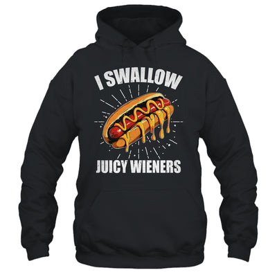 I Swallow Juicy Wieners Funny Adult Humor Sarcastic Joke Shirt & Tank Top | teecentury