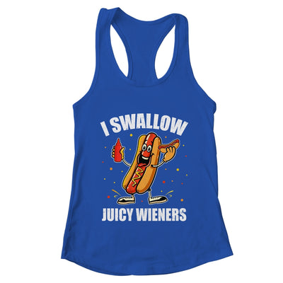 I Swallow Juicy Wieners Funny Joke Sarcastic Adult Humor Shirt & Tank Top | teecentury