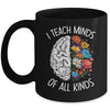 I Teach Minds Of All Kinds Special Education Teacher Mug | teecentury