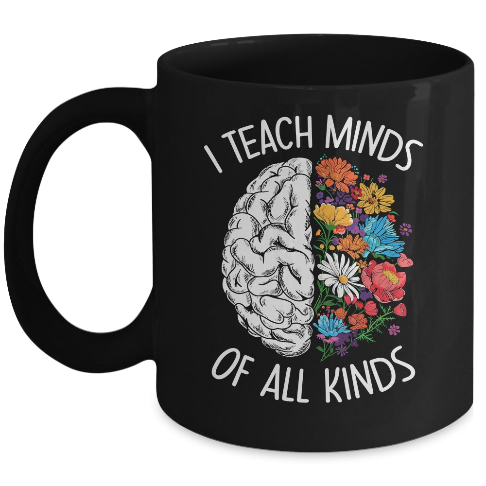 I Teach Minds Of All Kinds Special Education Teacher Mug | teecentury