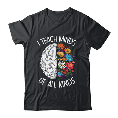I Teach Minds Of All Kinds Special Education Teacher Shirt & Hoodie | teecentury