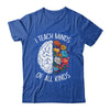 I Teach Minds Of All Kinds Special Education Teacher Shirt & Hoodie | teecentury