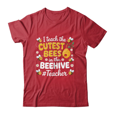 I Teach The Cutest Bees In The Beehive Teacher For Men Women Shirt & Hoodie | teecentury