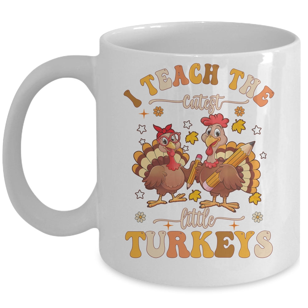 I Teach The Cutest Turkeys Funny Thanksgiving Teacher Mug | teecentury
