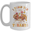 I Teach The Cutest Turkeys Funny Thanksgiving Teacher Mug | teecentury