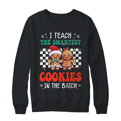 I Teach The Smartest Cookies In The Batch Teacher Christmas Shirt & Sweatshirt | teecentury