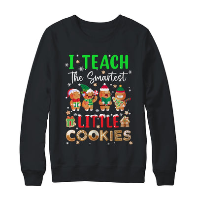 I Teach The Smartest Little Cookies Teacher Christmas Shirt & Sweatshirt | teecentury