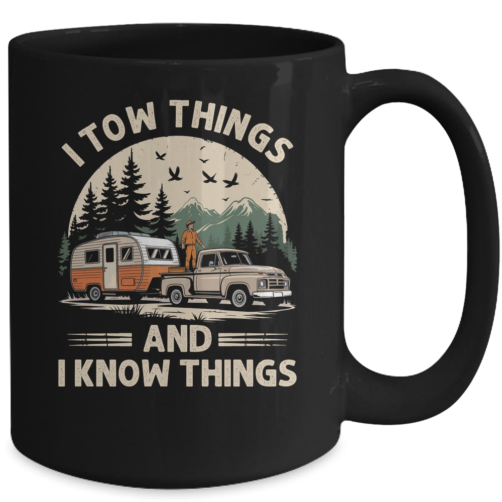 I Tow Things And I Know Things Fathers Day Hiking Funny Mug | teecentury