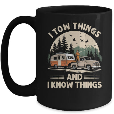 I Tow Things And I Know Things Fathers Day Hiking Funny Mug | teecentury