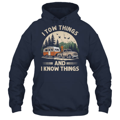 I Tow Things And I Know Things Fathers Day Hiking Funny Shirt & Tank Top | teecentury