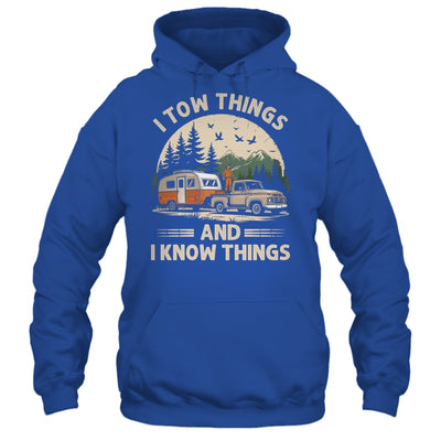 I Tow Things And I Know Things Fathers Day Hiking Funny Shirt & Tank Top | teecentury