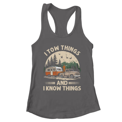I Tow Things And I Know Things Fathers Day Hiking Funny Shirt & Tank Top | teecentury