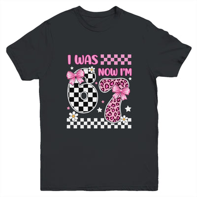 I Was 6 Now I'm 7 Year Old Birthday 67 Funny For Kids Girls Youth Shirt | teecentury