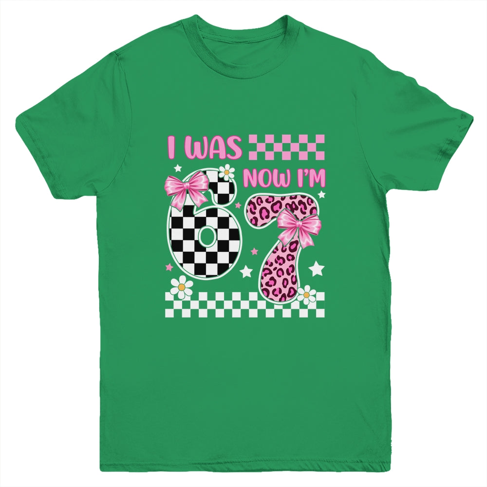 I Was 6 Now I'm 7 Year Old Birthday 67 Funny For Kids Girls Youth Shirt | teecentury