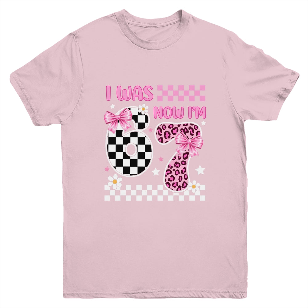 I Was 6 Now I'm 7 Year Old Birthday 67 Funny For Kids Girls Youth Shirt | teecentury