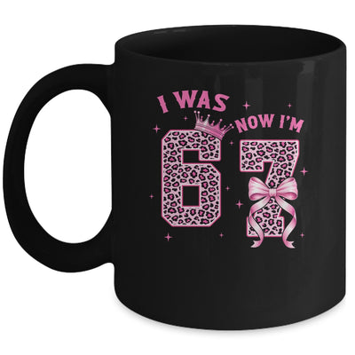 I Was 6 Now I'm 7 Year Old Birthday Girls Coquette 67 Meme Mug | teecentury
