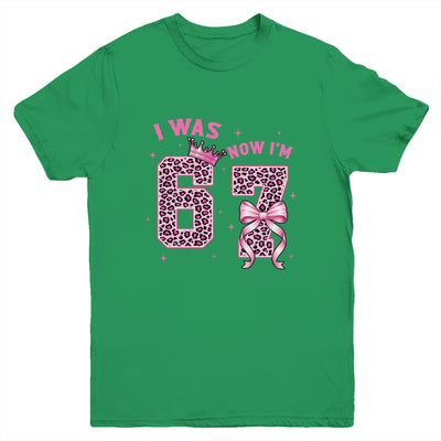 I Was 6 Now I'm 7 Year Old Birthday Girls Coquette 67 Meme Youth Shirt | teecentury