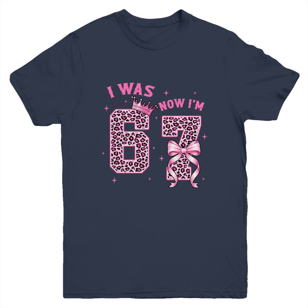I Was 6 Now I'm 7 Year Old Birthday Girls Coquette 67 Meme Youth Shirt | teecentury