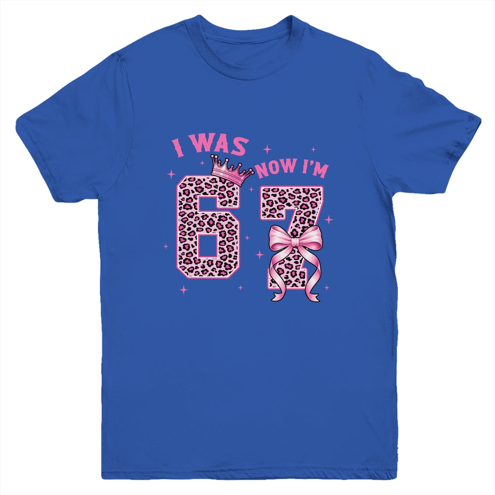 I Was 6 Now I'm 7 Year Old Birthday Girls Coquette 67 Meme Youth Shirt | teecentury