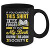 I Was Forced To Put My Book Down And Book Lover Reading Mug | teecentury
