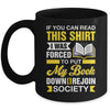 I Was Forced To Put My Book Down And Book Lover Reading Mug | teecentury
