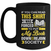 I Was Forced To Put My Book Down And Book Lover Reading Mug | teecentury