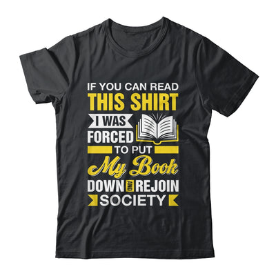 I Was Forced To Put My Book Down And Book Lover Reading Shirt & Hoodie | teecentury