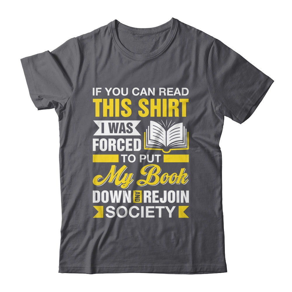I Was Forced To Put My Book Down And Book Lover Reading Shirt & Hoodie | teecentury